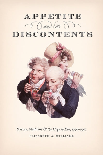 Book cover of: Appetite and Its Discontents. By: Elizabeth A. Williams