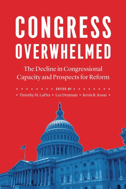 Book cover of: Congress Overwhelmed. By: Timothy M. LaPira