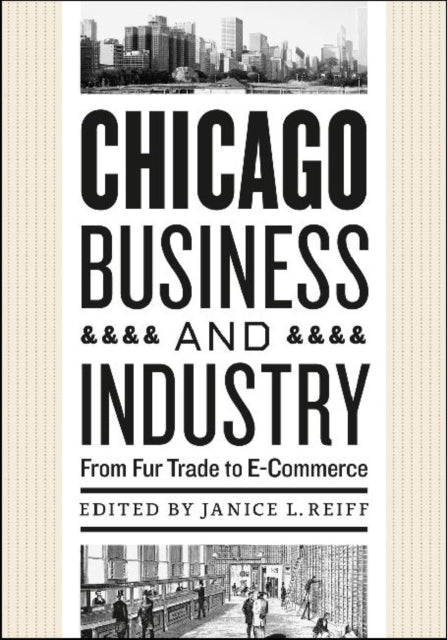 Book cover of: Chicago Business and Industry. By: Janice L. Reiff