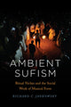 Book cover of: Ambient Sufism. By: Richard C. Jankowsky