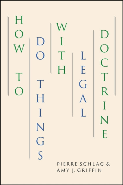Book cover of: How to Do Things with Legal Doctrine. By: Pierre Schlag