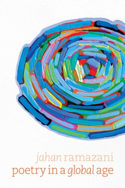 Book cover of: Poetry in a Global Age. By: Jahan Ramazani