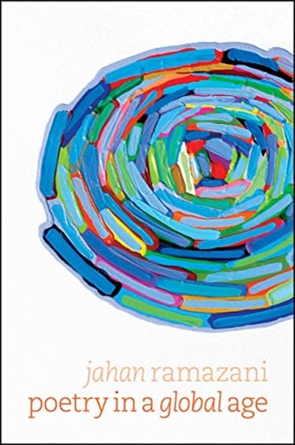 Book cover of: Poetry in a Global Age. By: Jahan Ramazani
