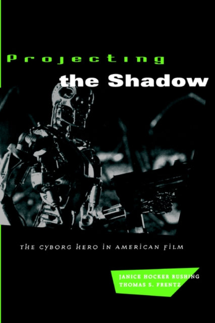 Book cover of: Projecting the Shadow. By: Janice Hocker Rushing