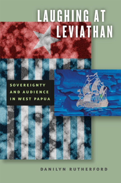 Book cover of: Laughing at Leviathan. By: Danilyn Rutherford