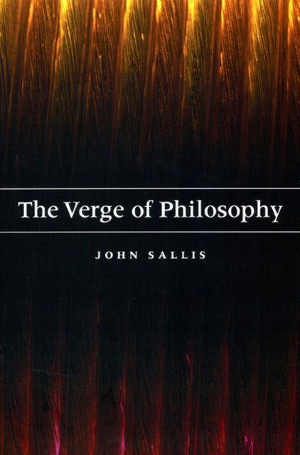 Book cover of: Verge of Philosophy. By: John Sallis