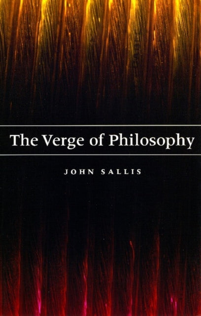 Book cover of: Verge of Philosophy. By: John Sallis