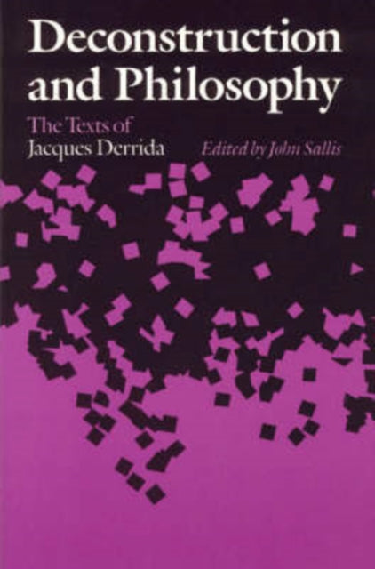 Book cover of: Deconstruction and Philosophy. By: John Sallis