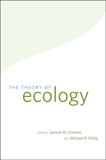 Book cover of: Theory of Ecology. By: Samuel M. Scheiner