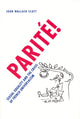 Book cover of: Parite!. By: Joan Wallach Scott