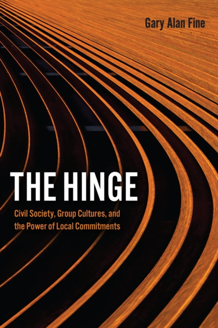 Book cover of: Hinge. By: Gary Alan Fine