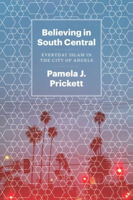 Book cover of: Believing in South Central. By: Pamela J. Prickett