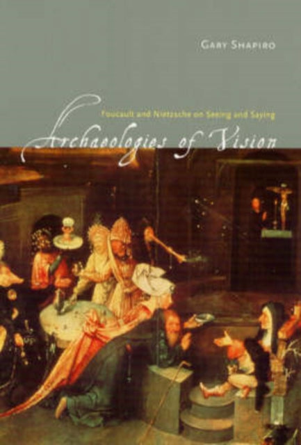 Book cover of: Archaeologies of Vision. By: Gary Shapiro