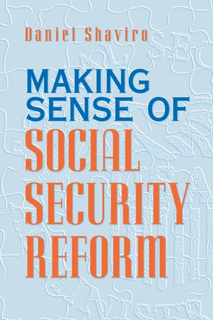 Book cover of: Making Sense of Social Security Reform. By: Daniel Shaviro, Daniel N. Shaviro