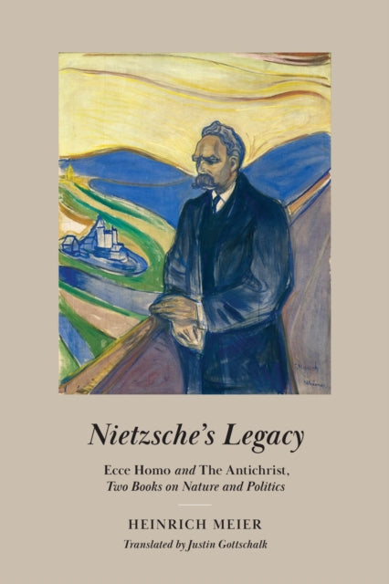 Book cover of: Nietzsche's Legacy. By: Heinrich Meier