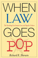 Book cover of: When Law Goes Pop. By: Richard K. Sherwin