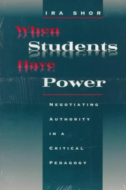 Book cover of: When Students Have Power. By: Ira Shor