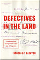 Book cover of: Defectives in the Land. By: Douglas C. Baynton