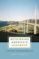 Book cover of: Rethinking America's Highways. By: Robert W. Poole Jr.