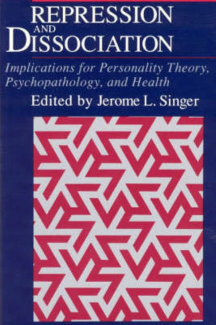 Book cover of: Repression and Dissociation. By: Jerome L. Singer
