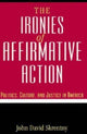 Book cover of: Ironies of Affirmative Action