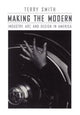 Book cover of: Making the Modern. By: Terry Smith