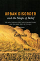Book cover of: Urban Disorder and the Shape of Belief. By: Carl Smith