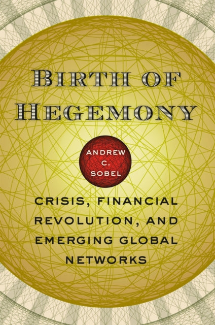 Book cover of: Birth of Hegemony. By: Andrew Carl Sobel
