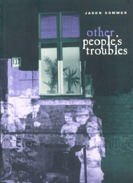Book cover of: Other People's Troubles