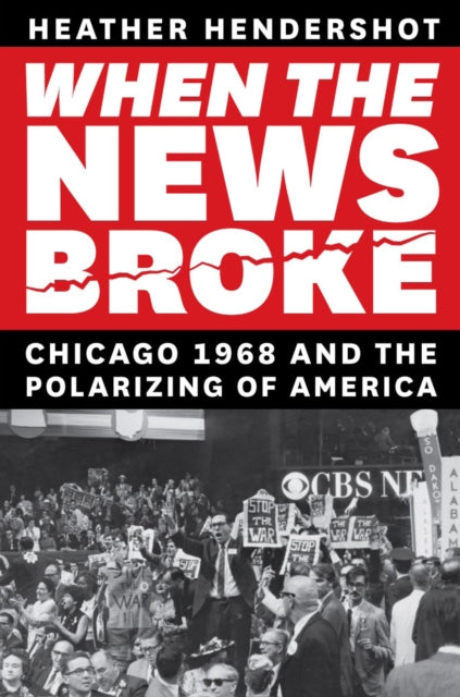 Book cover of: When the News Broke. By: Heather Hendershot