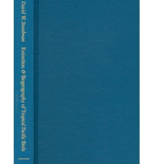 Book cover of: Extinction and Biogeography of Tropical Pacific Birds