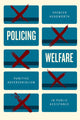 Book cover of: Policing Welfare. By: Spencer Headworth