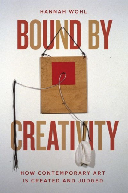 Book cover of: Bound by Creativity. By: Hannah Wohl