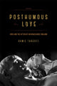 Book cover of: Posthumous Love. By: Ramie Targoff