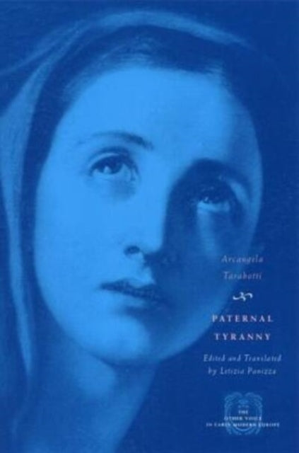 Book cover of: Paternal Tyranny. By: Arcangela Tarabotti