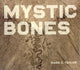 Book cover of: Mystic Bones. By: Søren Kierkegaard
