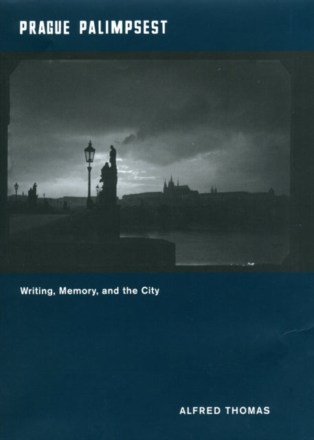 Book cover of: Prague Palimpsest. By: Alfred Thomas