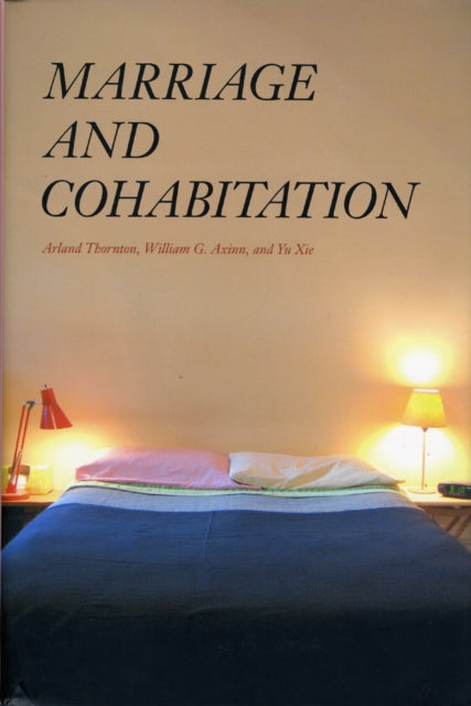 Book cover of: Marriage and Cohabitation. By: Arland Thornton