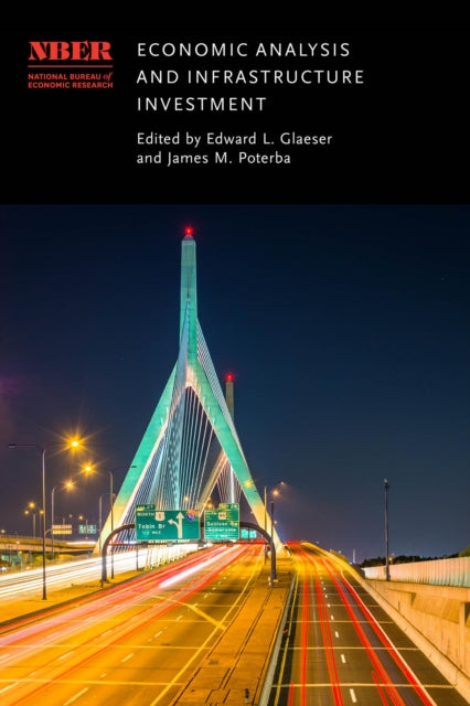 Book cover of: Economic Analysis and Infrastructure Investment. By: Edward L. Glaeser