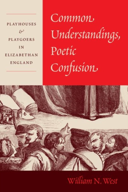 Book cover of: Common Understandings, Poetic Confusion. By: William N. West