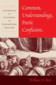 Book cover of: Common Understandings, Poetic Confusion. By: William N. West