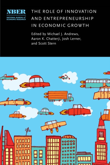 Book cover of: Role of Innovation and Entrepreneurship in Economic Growth. By: Aaron Chatterji
