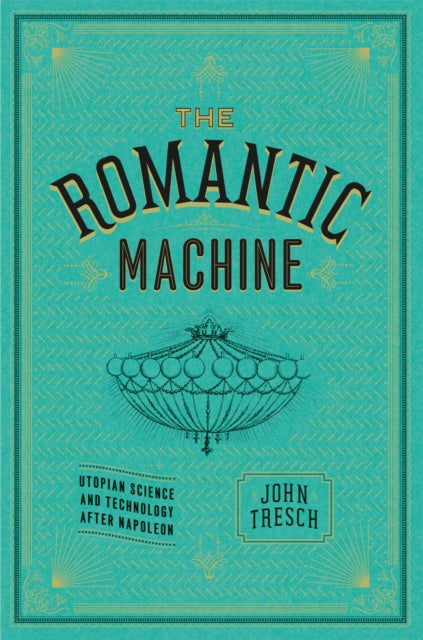 Book cover of: Romantic Machine. By: John Tresch