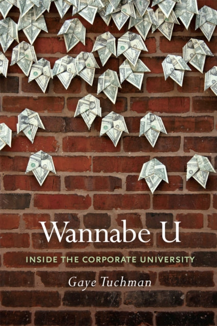 Book cover of: Wannabe U. By: Gaye Tuchman