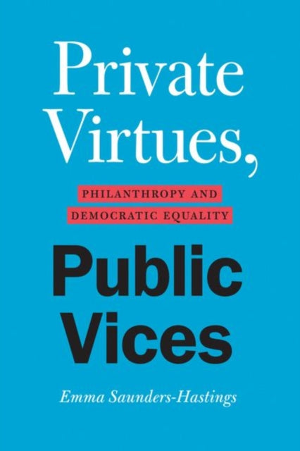 Book cover of: Private Virtues, Public Vices. By: Emma Saunders-Hastings