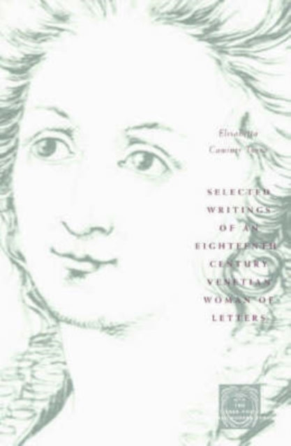 Book cover of: Selected Writings of an Eighteenth-Century Venetian Woman of Letters