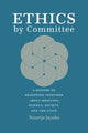 Book cover of: Ethics by Committee. By: Noortje Jacobs