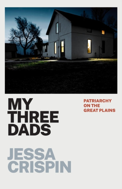 Book cover of: My Three Dads. By: Jessa Crispin