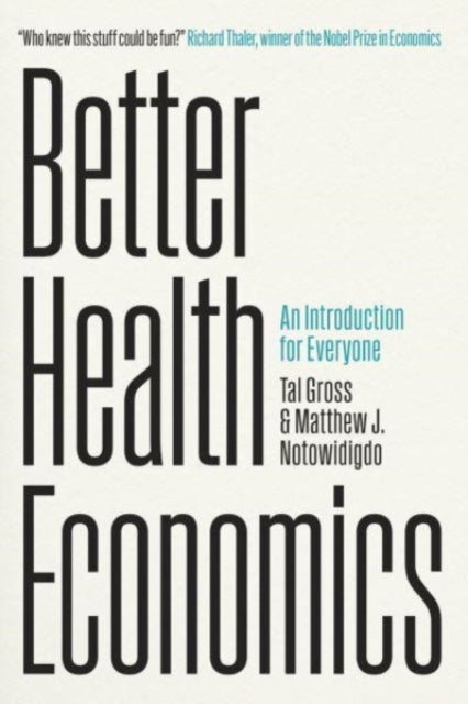 Book cover of: Better Health Economics. By: Tal Gross