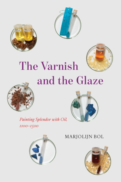Book cover of: Varnish and the Glaze. By: Marjolijn Bol